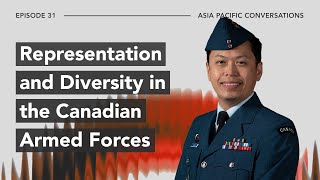 Asia Pacific Conversations: Representation and Diversity in the Canadian Armed Forces