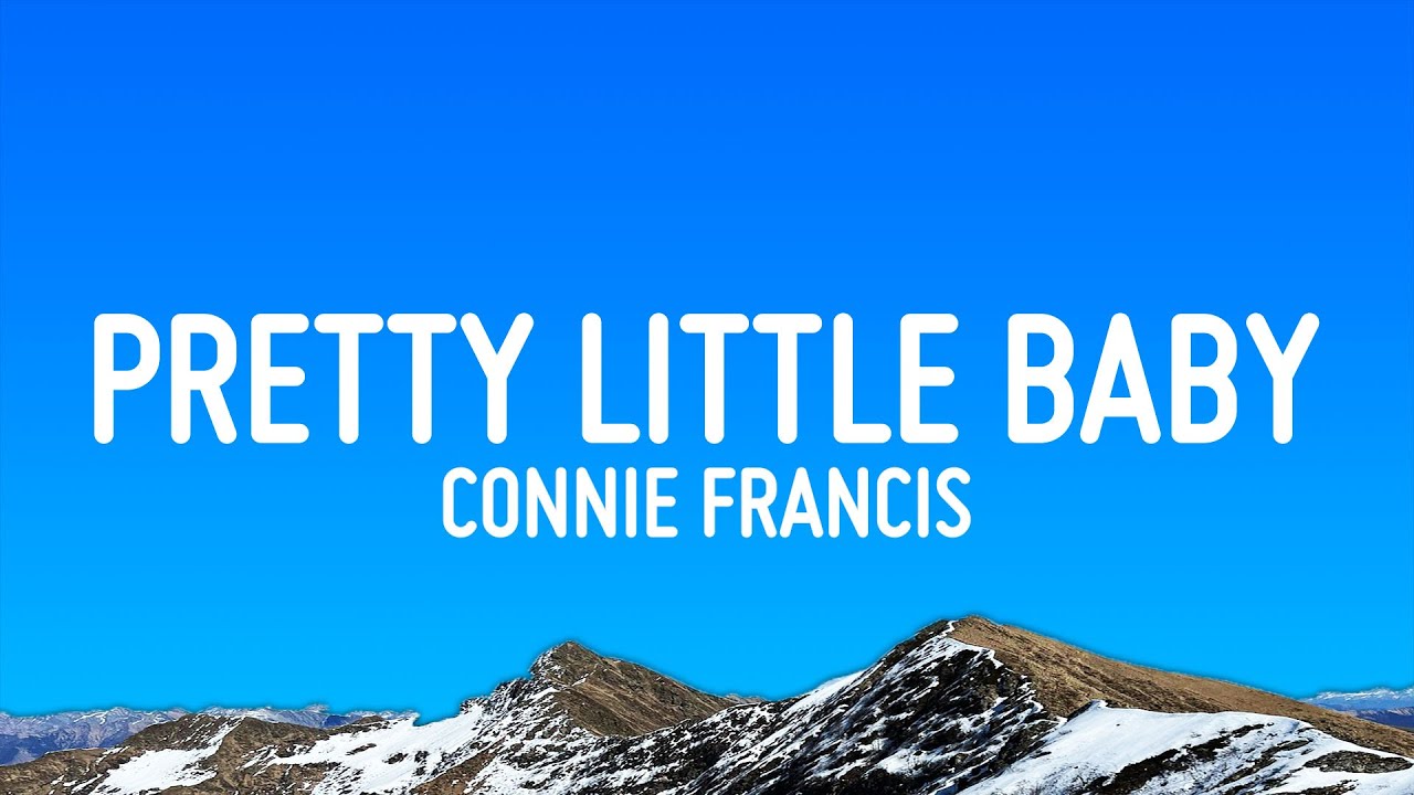 Watch Connie Francis - Pretty Little Baby (Lyrics) on YouTube
