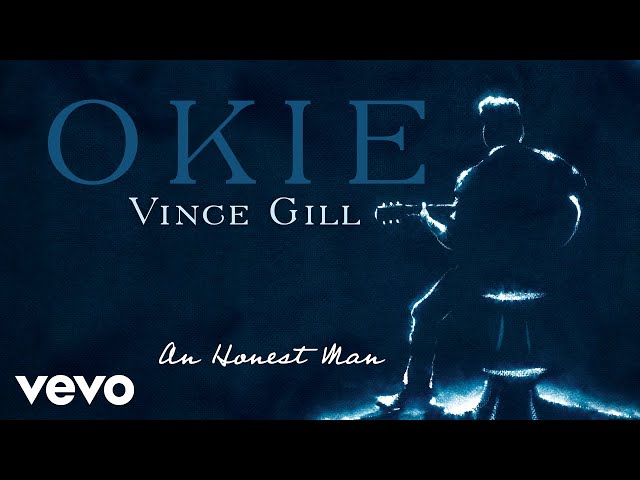 Vince Gill – An Honest Man (Audio)