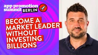 Become a Market Leader Without Investing Billions