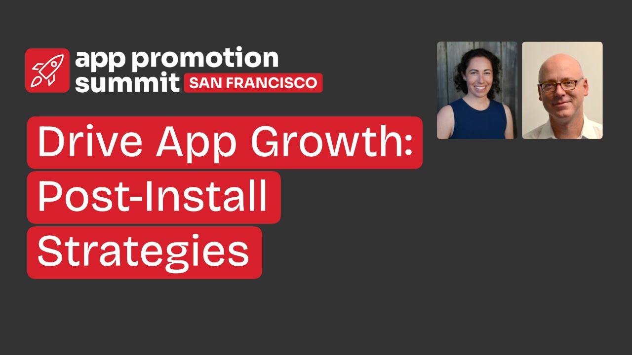 Drive App Growth: Post-Install Strategies