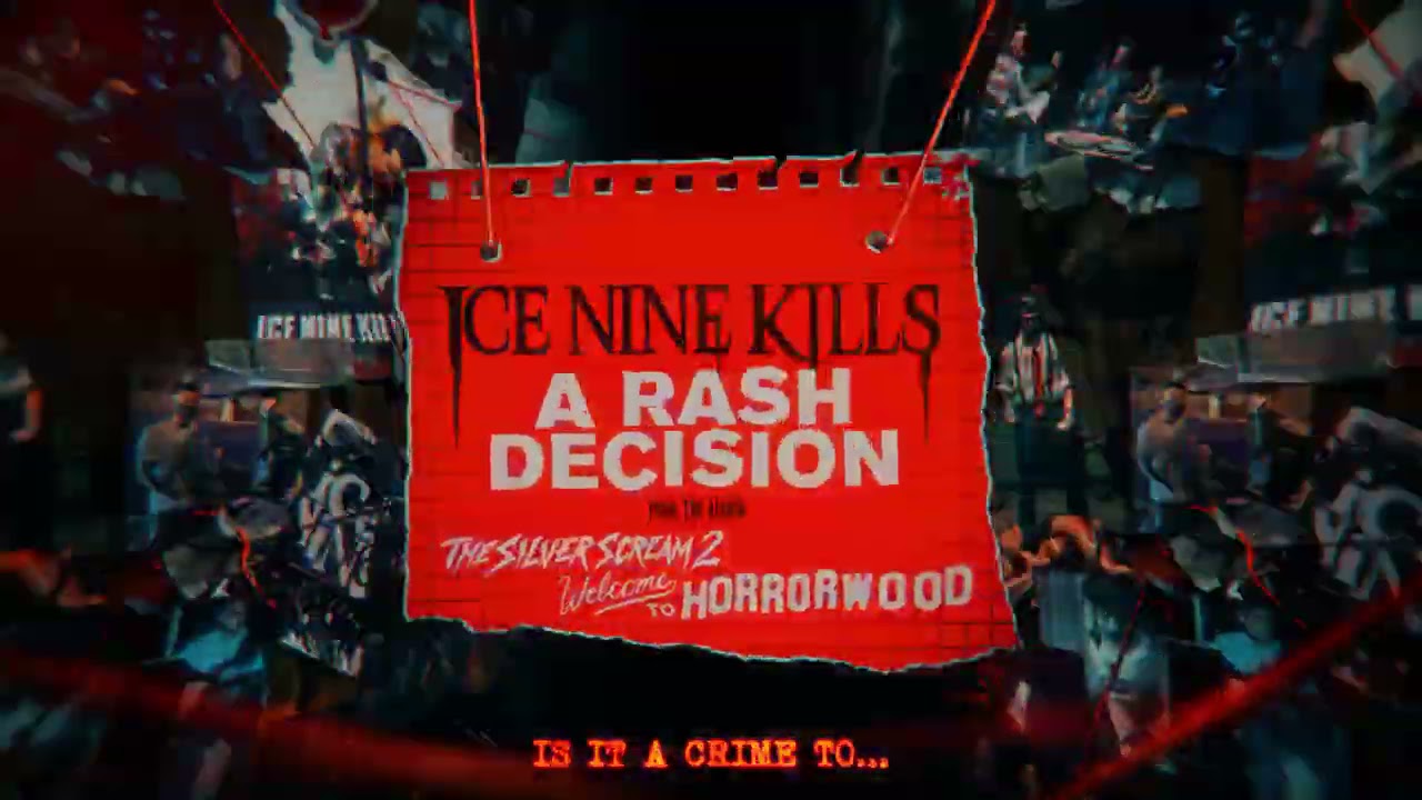 Watch Ice Nine Kills - A Rash Decision on YouTube
