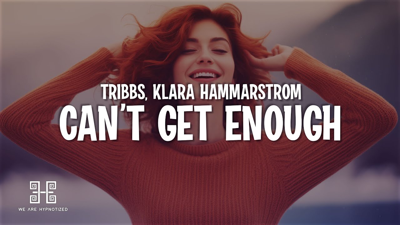 Watch Tribbs, Klara Hammarström - Can't Get Enough (Dr. Feelgood) (Lyrics) on YouTube